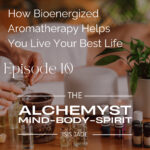 The Alchemyst with Isis Jade: Keys to Living Your Best Life