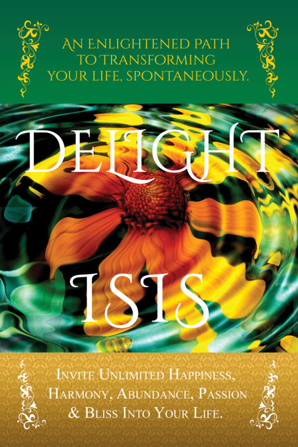 DELIGHT: An Enlightened Path to Transforming Your Life