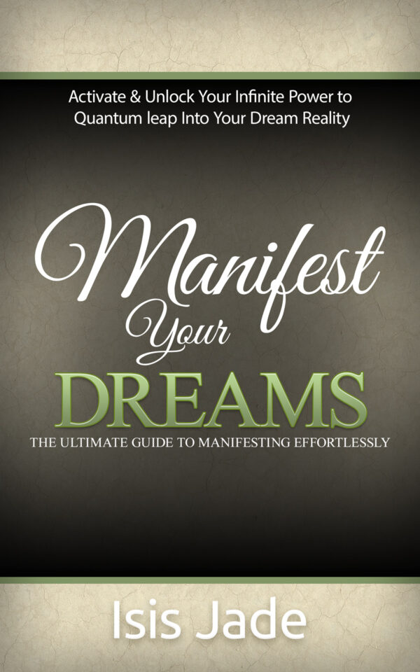 Manifest Your Dreams: The Ultimate Guide to Rapid Manifestation